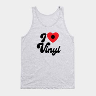 I love Vinyl - Vinyl Music Lovers Gift Tank Top